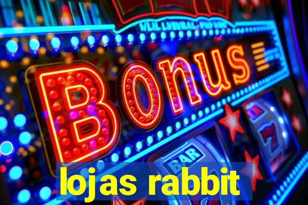 lojas rabbit